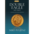 Type III Double Eagles 1877-1907: A Numismatic History & Analysis - Paperback
