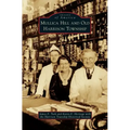 Mullica Hill and Old Harrison Township - Hardcover