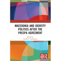 Macedonia and Identity Politics After the Prespa Agreement - Paperback