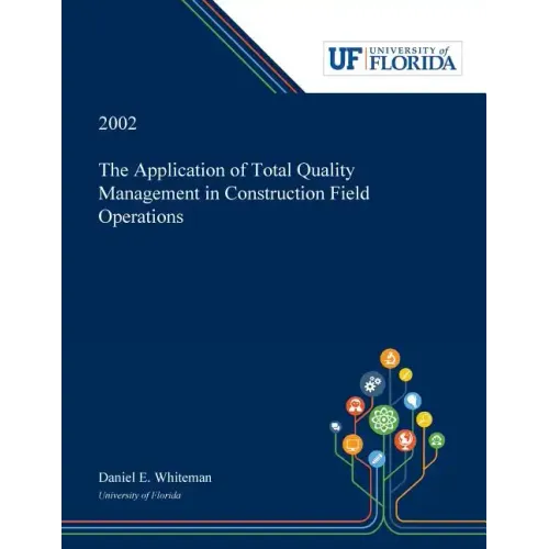 The Application of Total Quality Management in Construction Field Operations - Paperback