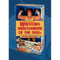 Wrestling Merchandise of the 1990s - Paperback