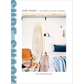 Surf Shack: Laid-Back Living by the Water - Hardcover