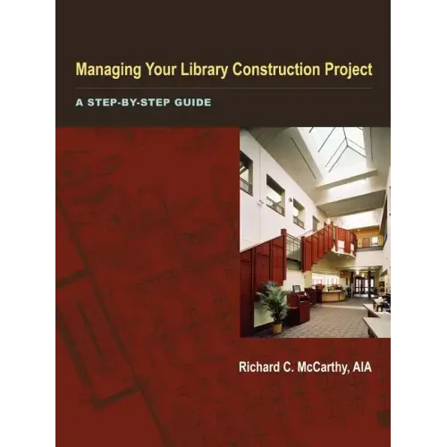 Managing Your Library Construction Project - Hardcover