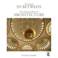 The Sacred In-Between: The Mediating Roles of Architecture - Paperback