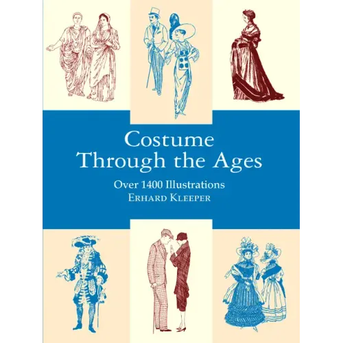 Costume Through the Ages: Over 1400 Illustrations - Paperback