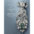 Diamond Cuts in Historic Jewellery 1381-1910 - Hardcover