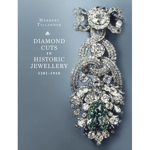 Diamond Cuts in Historic Jewellery 1381-1910 - Hardcover
