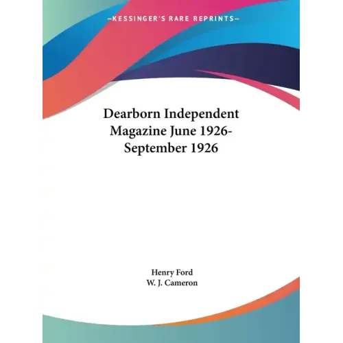 Dearborn Independent Magazine June 1926-September 1926 - Paperback