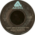 Barry Manilow – Can't Smile Without You Vinyl 7" Record *Used 1978 Release*
