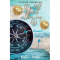 It's All About Showing Up: The Power is in the Asking - Paperback