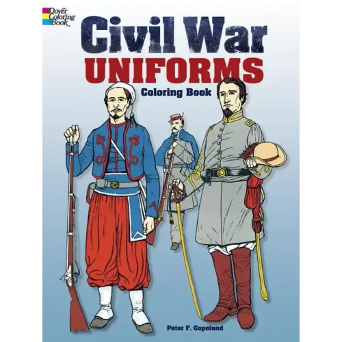 Civil War Uniforms Coloring Book - Paperback