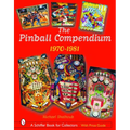 The Pinball Compendium: 1970 -1981: 1970 -1981 - Hardcover