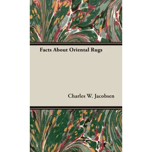 Facts About Oriental Rugs - Hardcover