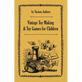 Vintage Toy Making and Toy Games for Children - Paperback