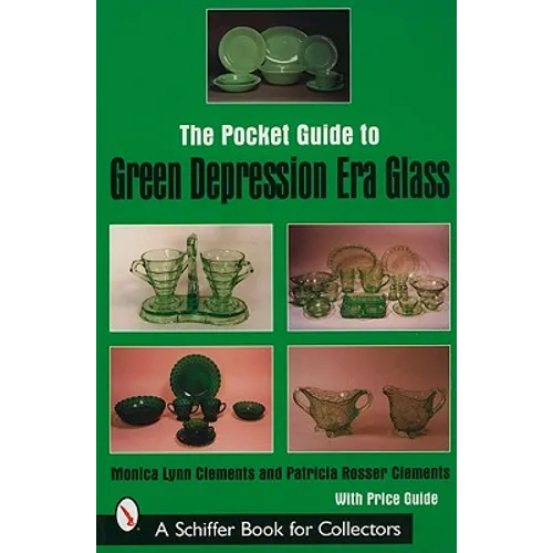 The Pocket Guide to Green Depression Era Glass - Paperback
