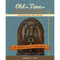 Old Time Radios! Restoration and Repair: (New Edition) - Paperback