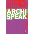 Archispeak: An Illustrated Guide to Architectural Terms - Paperback