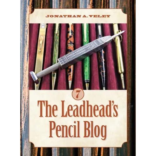 The Leadhead's Pencil Blog: Volume 7 - Hardcover
