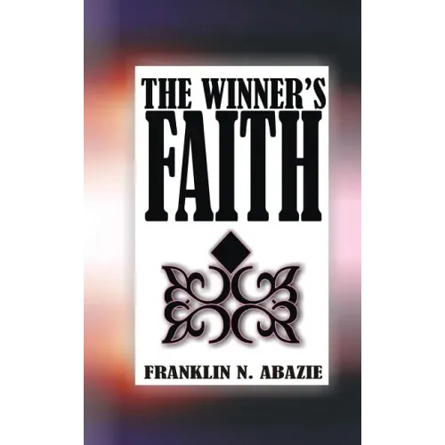The Winner's Faith: Faith - Paperback