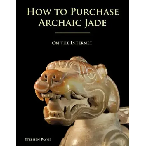 How to Purchase Archaic Jade on the Internet - Paperback