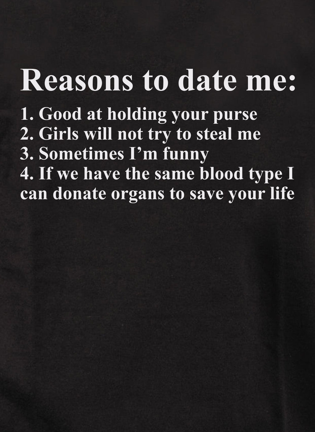 Reasons to date me T-Shirt
