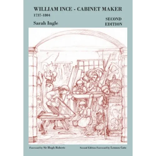 William Ince Cabinet Maker 1737-1804 - Paperback