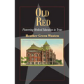 Old Red: Pioneering Medical Education in Texas - Paperback