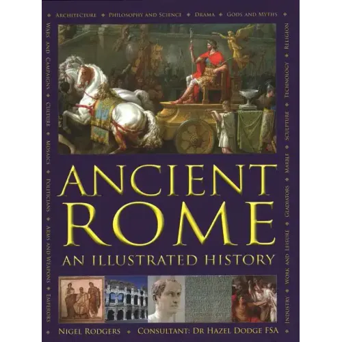 Ancient Rome: An Illustrated History - Hardcover