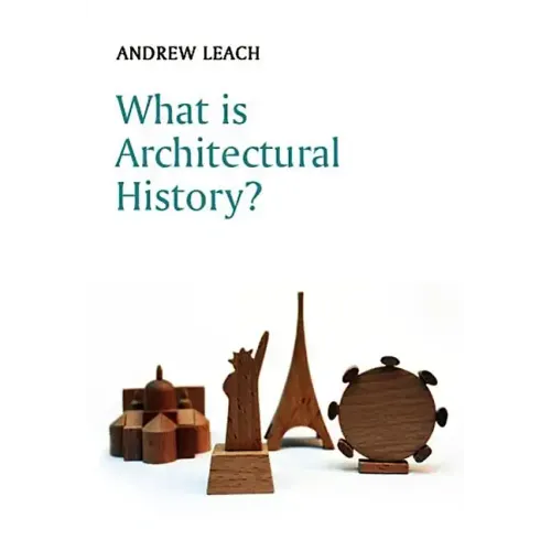 What Is Architectural History? - Paperback