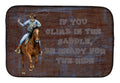 Roper Horse If you climb in the saddle, be ready for the ride Dish Drying Mat Absorbent Dish Drying Mat Pad for Kitchen Counter Dish Drainer Mat for Countertop, 14 x 21", Multicolor