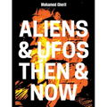Aliens & UFOs Then & Now - Paperback