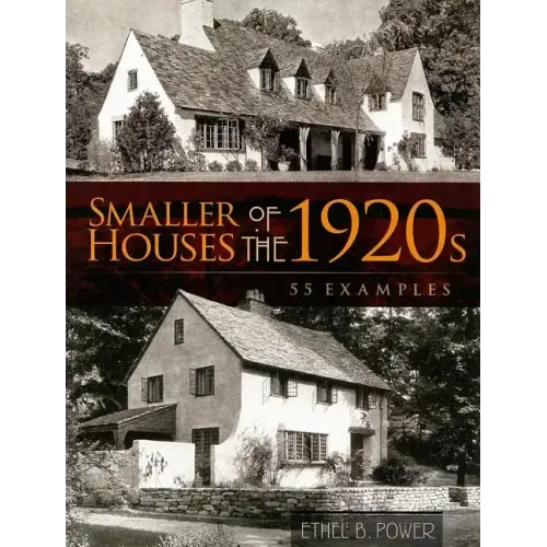 Smaller Houses of the 1920s: 55 Examples - Paperback