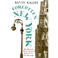 Forgotten New York: Views of a Lost Metropolis - Paperback
