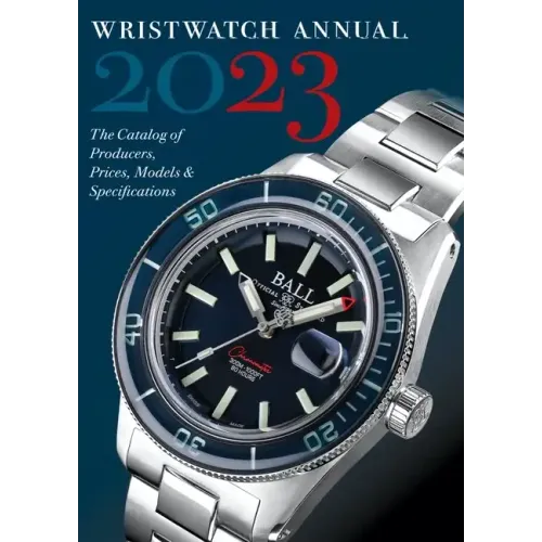 Wristwatch Annual 2023: The Catalog of Producers, Prices, Models, and Specifications - Paperback