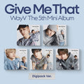 WayV 5th Mini Album - GIVE Me That (Smtown&Store Lucky Draw Event Digipack Random)