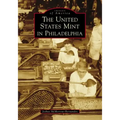 The United States Mint in Philadelphia - Paperback