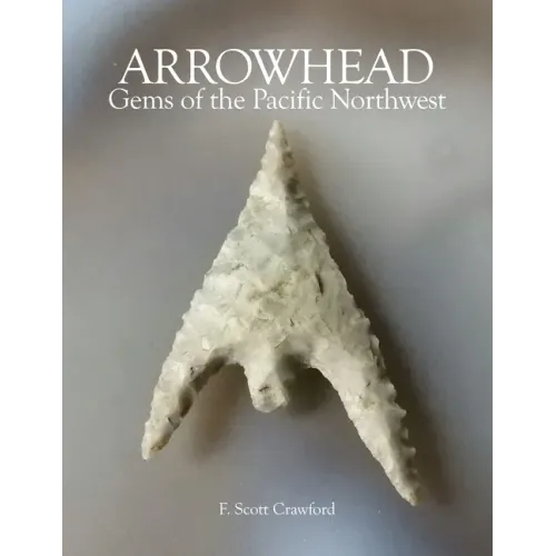 ARROWHEAD Gems of the Pacific Northwest - Paperback