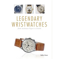 Legendary Wristwatches: From Audemars Piguet to Zenith - Hardcover