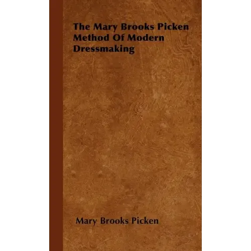 The Mary Brooks Picken Method of Modern Dressmaking - Paperback