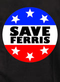 Save Ferris Badge T-Shirt