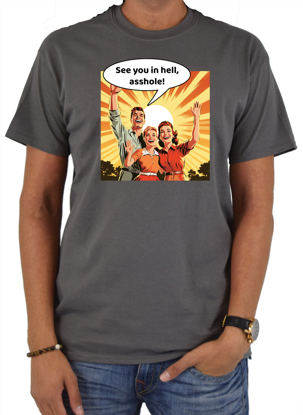 See you in hell, asshole! T-Shirt