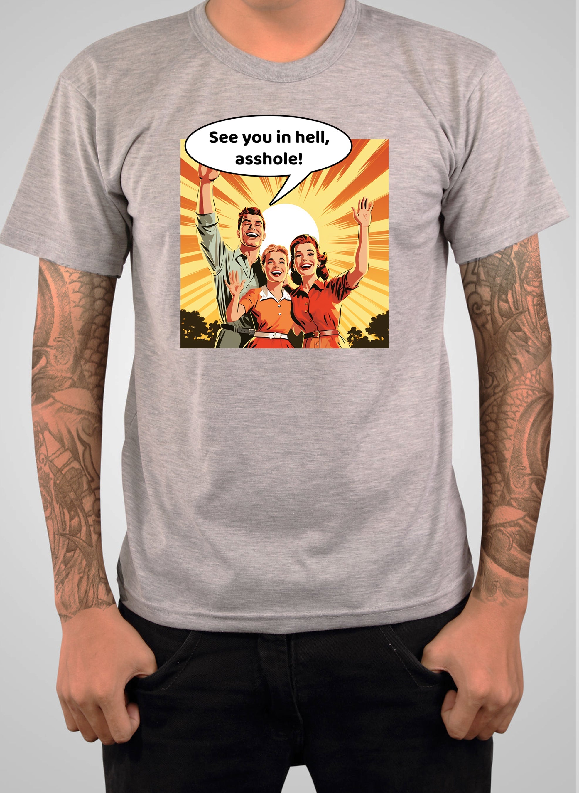 See you in hell, asshole! T-Shirt