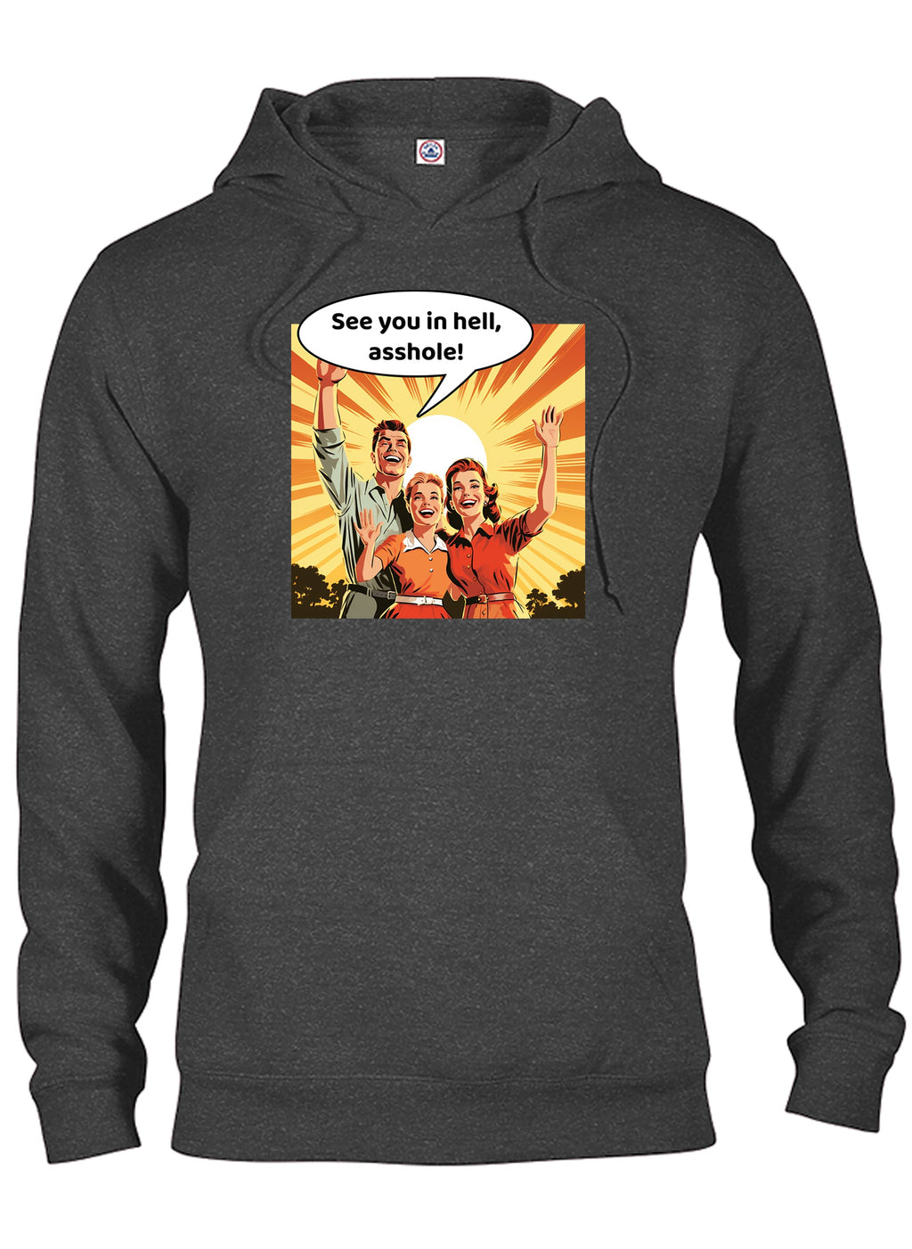 See you in hell, asshole! T-Shirt