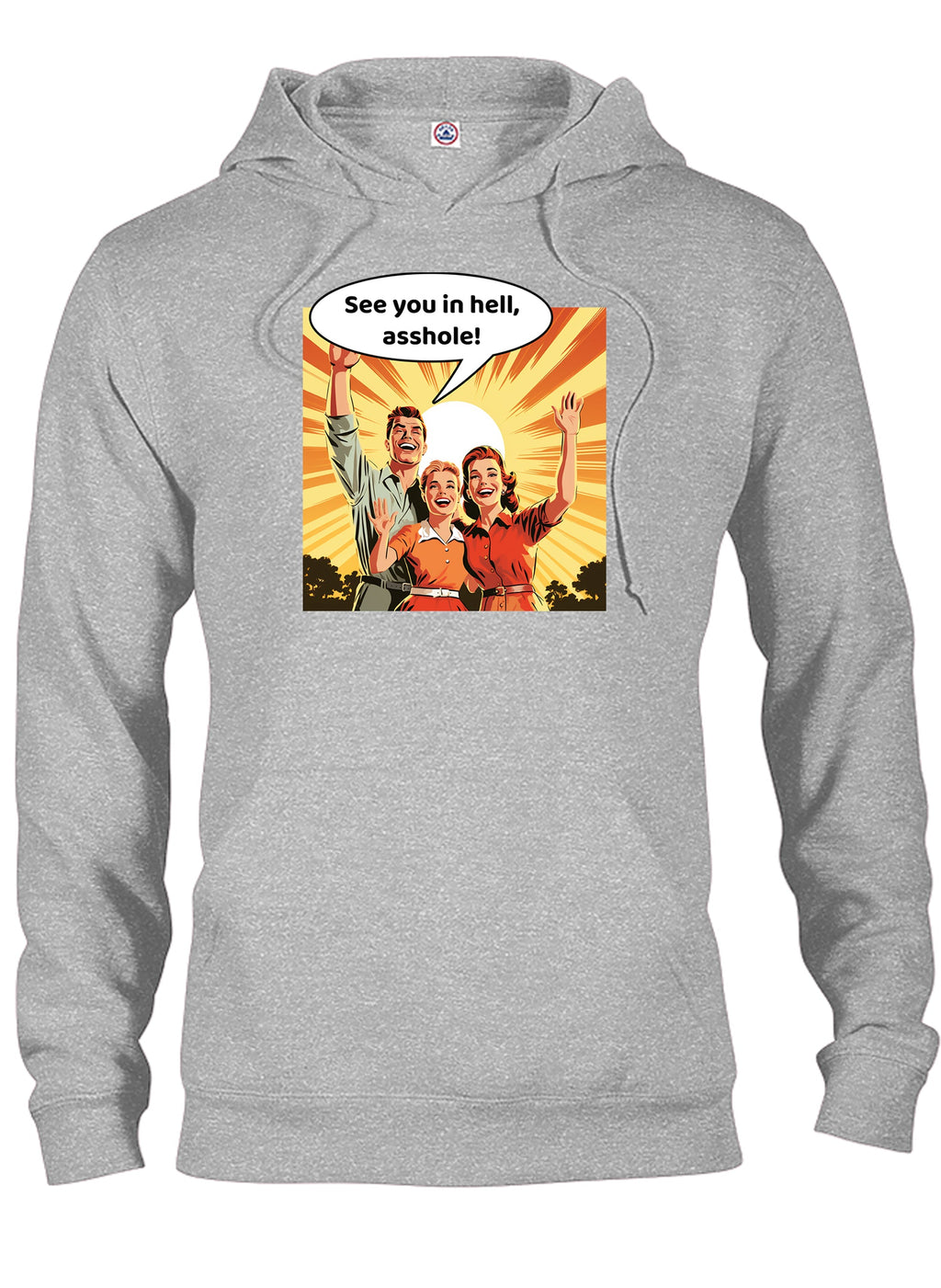 See you in hell, asshole! T-Shirt