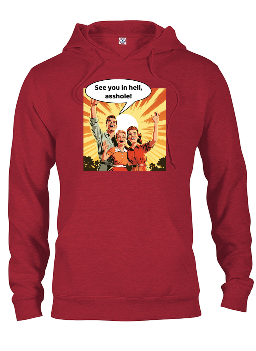 See you in hell, asshole! T-Shirt