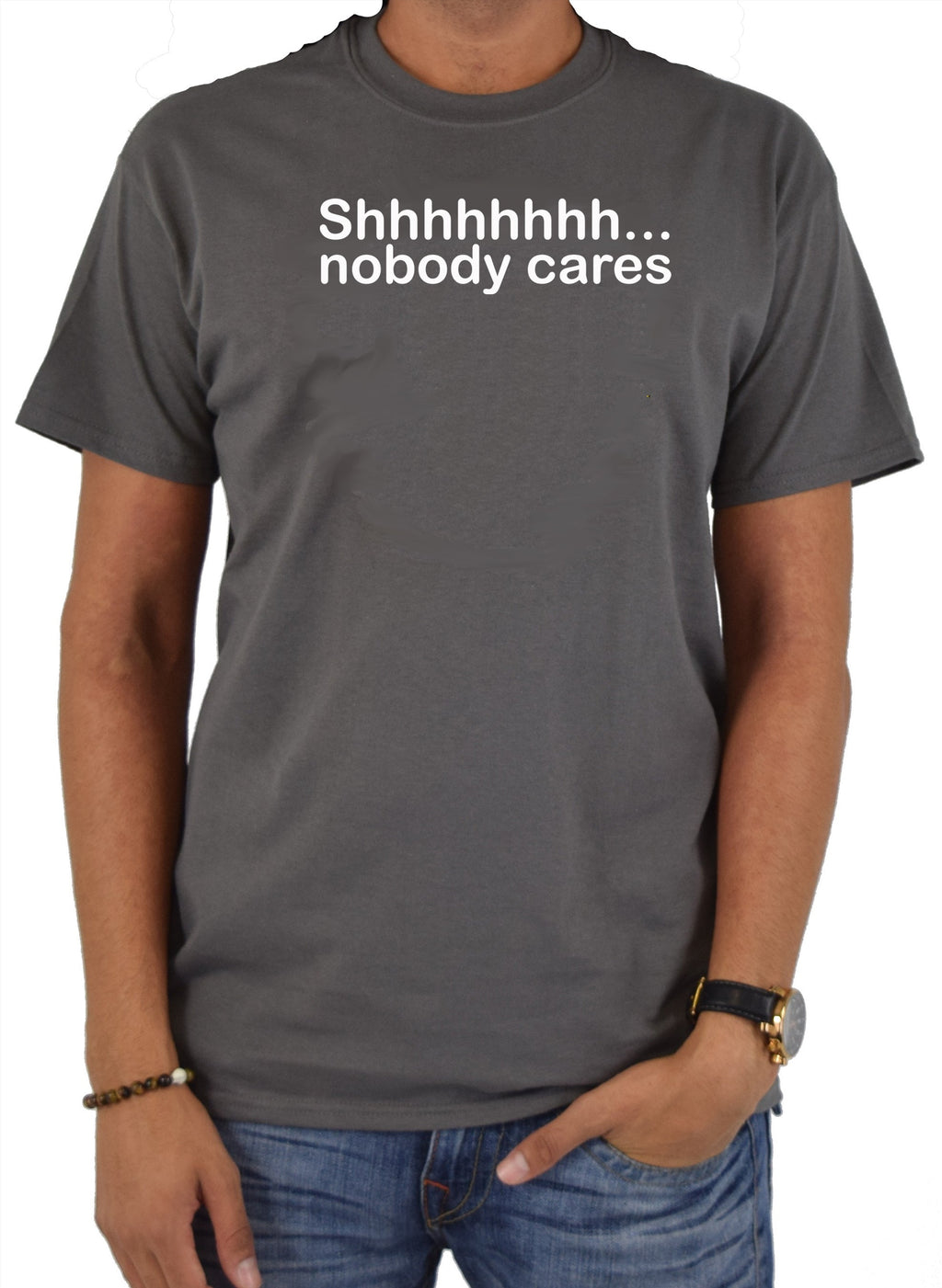 Shhhhhhhh... nobody cares T-Shirt