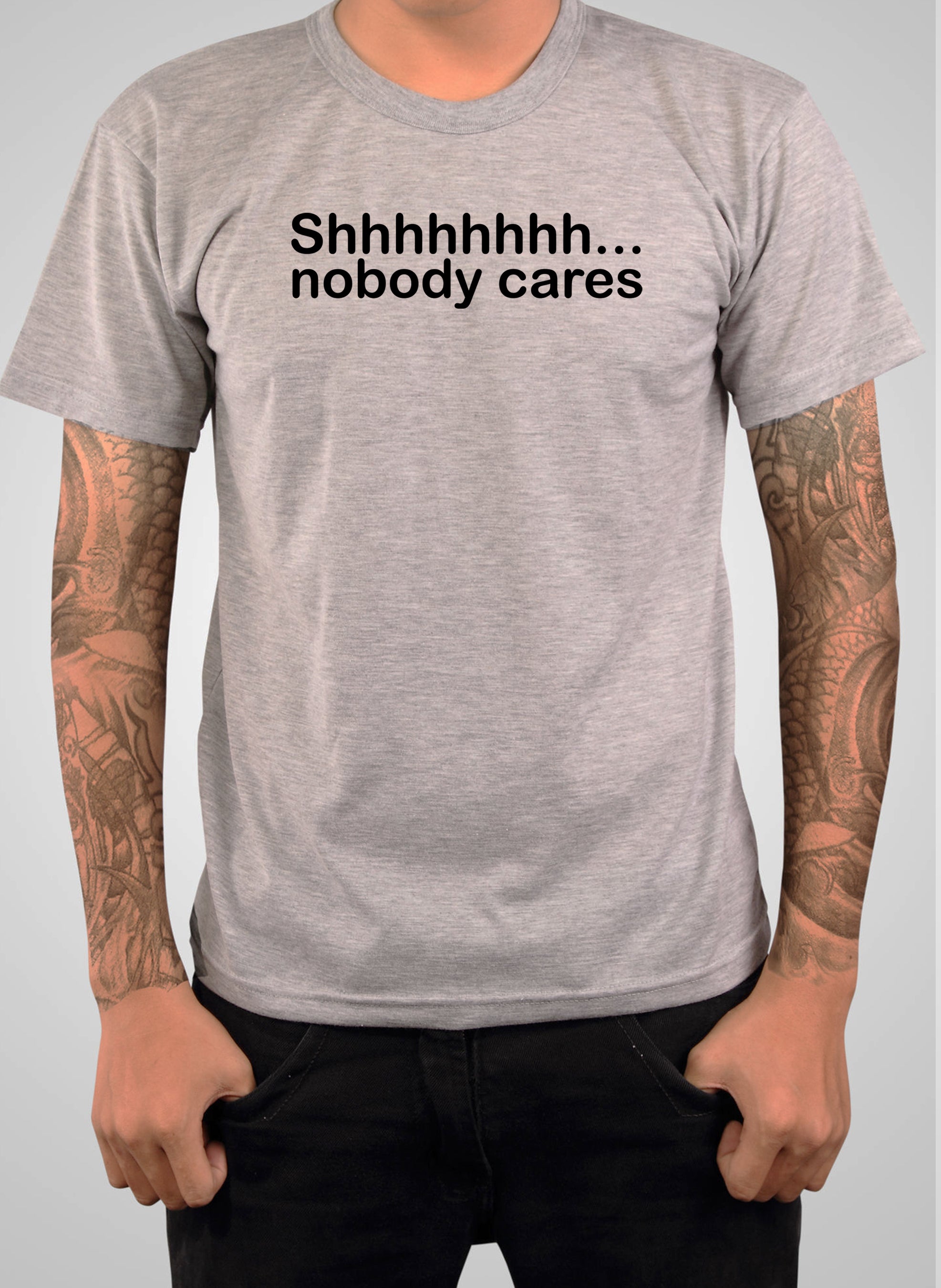 Shhhhhhhh... nobody cares T-Shirt
