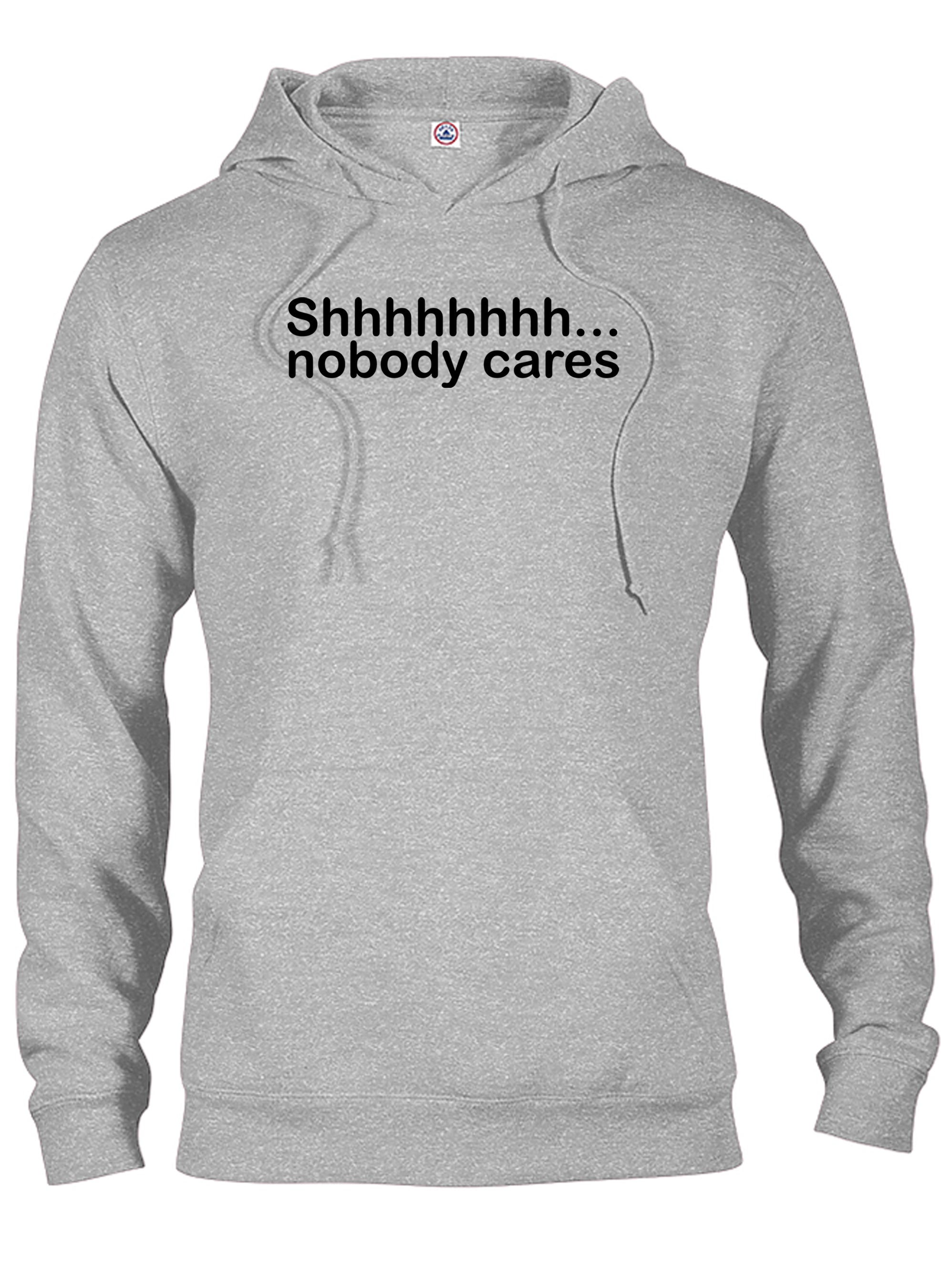 Shhhhhhhh... nobody cares T-Shirt