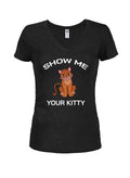 Show Me Your Kitty Juniors V Neck T-Shirt