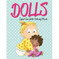 Dolls Super Fun Girls Coloring Book - Paperback